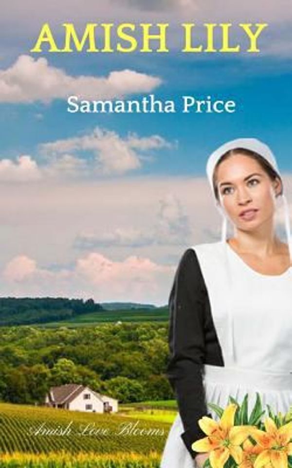 Cover Art for 9781537614410, Amish Lily by Samantha Price