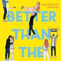 Cover Art for 9781534467637, Better Than the Movies by Lynn Painter