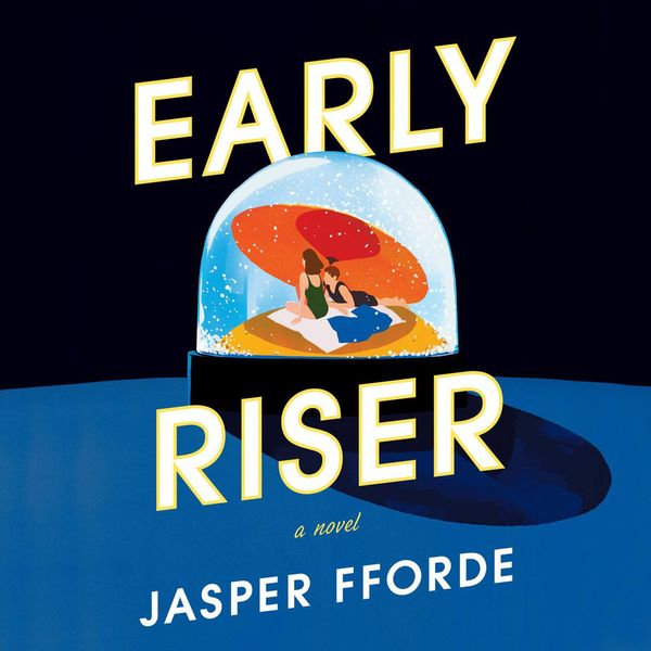 Cover Art for 9781984842541, Early Riser by Jasper Fforde