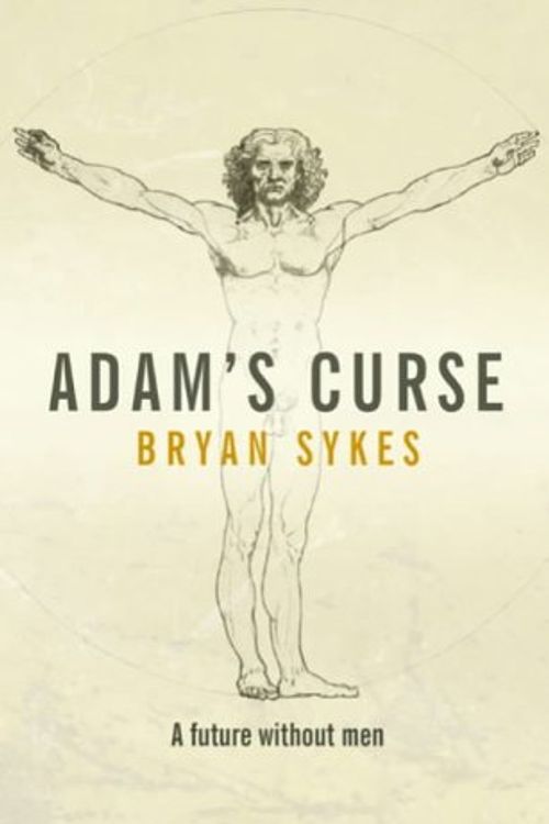 Cover Art for 9780593050040, Adam's Curse by Bryan Sykes