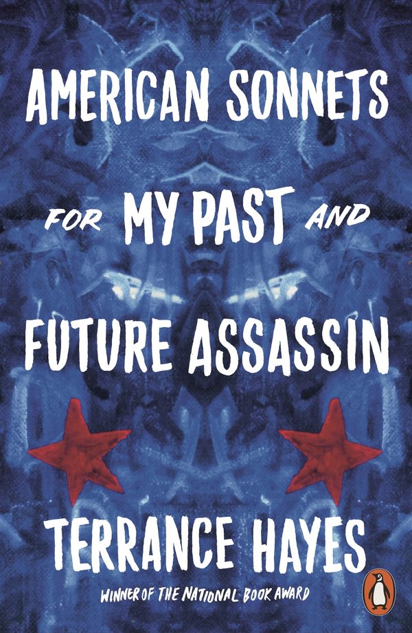 Cover Art for 9780141989129, American Sonnets for My Past and Future Assassin by Terrance Hayes