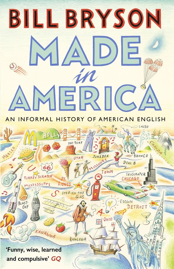 Cover Art for 9781784161866, Made In AmericaAn Informal History of American English by Bill Bryson