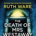 Cover Art for B075MTRJ9C, The Death of Mrs Westaway by Ruth Ware