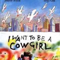 Cover Art for 9781842703083, I Want To Be A Cowgirl by Jeanne Willis