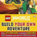 Cover Art for 9780241187562, LEGO® Ninjago: Build Your Own Adventure by DK