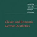 Cover Art for 9780521806398, Classic and Romantic German Aesthetics by Unknown