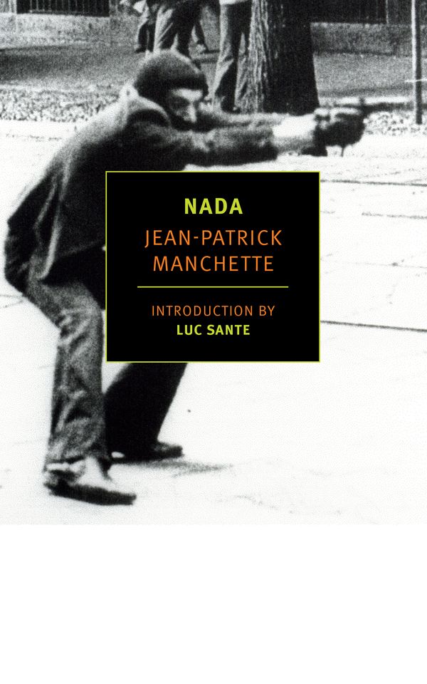 Cover Art for 9781681373171, NADA (New York Review Books Classics) by Jean-Patrick Manchette