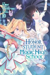 Cover Art for 9781975359577, The Honor Student at Magical High School, Vol. 10 by Tsutomu Sato