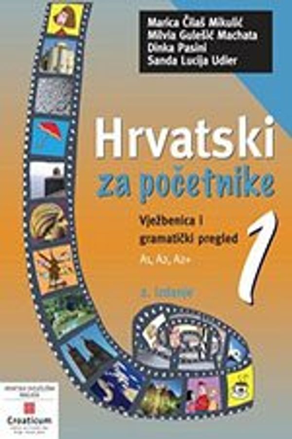 Cover Art for 9789531691369, Hrvatski Za Pocetnike 1 (vjezbenica I Gramaticki Pregled) Grammar Book by Nives Opačić