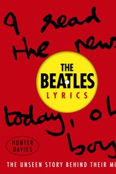 Cover Art for 9780297608127, The Beatles Lyrics: The Unseen Story Behind Their Music by Beatles
