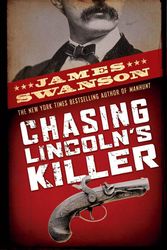 Cover Art for 9780439903547, Chasing Lincoln’s Killer by James L. Swanson