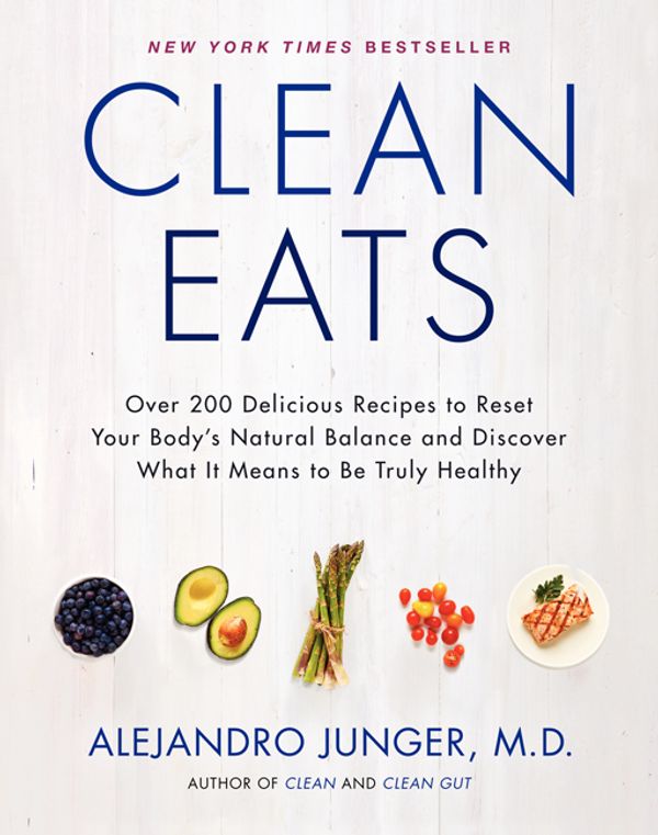 Cover Art for 9780062327819, Clean Eats by Alejandro Junger