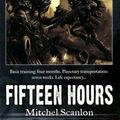 Cover Art for 9781844162314, Fifteen Hours by Mitchel Scanlon