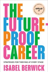 Cover Art for 9780008618766, The Future-Proof Career: Making working work for you by Isabel Berwick