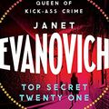 Cover Art for 9781472201607, Top Secret Twenty-One: A witty, wacky and fast-paced mystery by Janet Evanovich