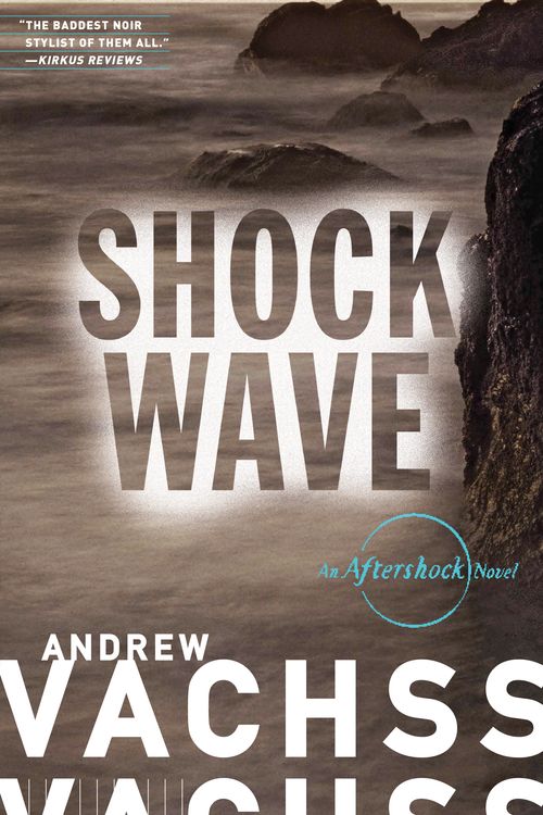 Cover Art for 9780804168878, Shockwave: An Aftershock Novel (Vintage Crime/Black Lizard) by Andrew Vachss