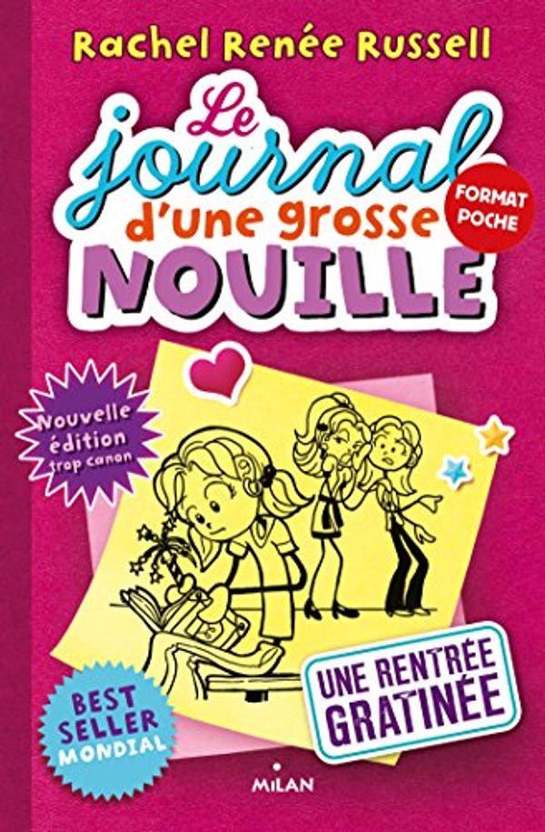 Cover Art for 9782745998385, Le journal d'une grosse nouille : Une rentrée gratinée by Rachel Renée Russell