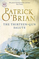 Cover Art for B00WCL03UM, The Thirteen-Gun Salute by Patrick O'Brian(1997-03-07) by Unknown