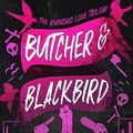 Cover Art for B0CFRG4535, Butcher & Blackbird (The Ruinous Love Trilogy - A Dark Romantic Comedy Series Book 1) by Brynne Weaver