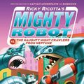 Cover Art for 9781407143408, Ricky Ricotta's Mighty Robot vs the Naughty Night-Crawlers from NeptuneRicky Ricotta S. by Dav Pilkey