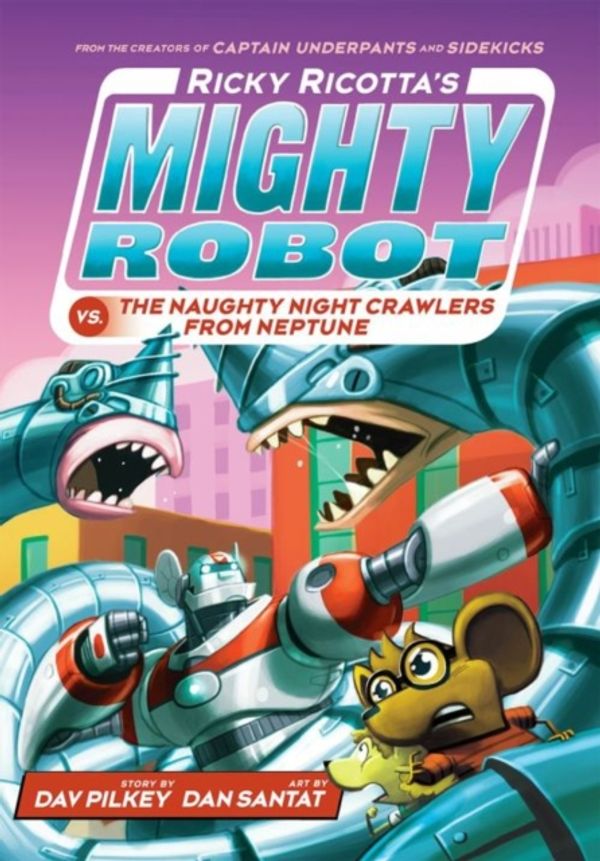 Cover Art for 9781407143408, Ricky Ricotta's Mighty Robot vs the Naughty Night-Crawlers from NeptuneRicky Ricotta S. by Dav Pilkey