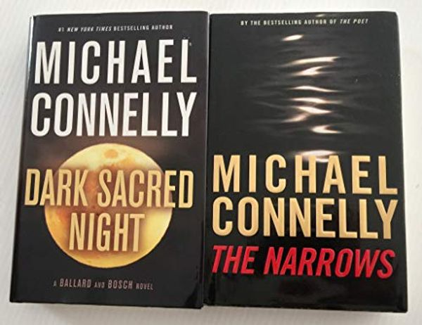 Cover Art for B004V4EK4I, 2 Books! 1) Dark Sacred Night 2) The Narrows by Michael Connelly