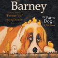 Cover Art for 9781682566596, Barney the Farm DogA True Story by Mary Lynn Swiderski,Victor Swiderski