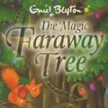 Cover Art for 9780749748012, The Magic Faraway Tree by Enid Blyton
