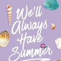 Cover Art for 9781416995593, We'll Always Have Summer by Jenny Han