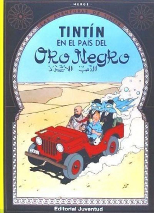 Cover Art for 9788426114020, Las Aventuras De Tintin: Tintin En El Pais Del Oro Negro by Herge