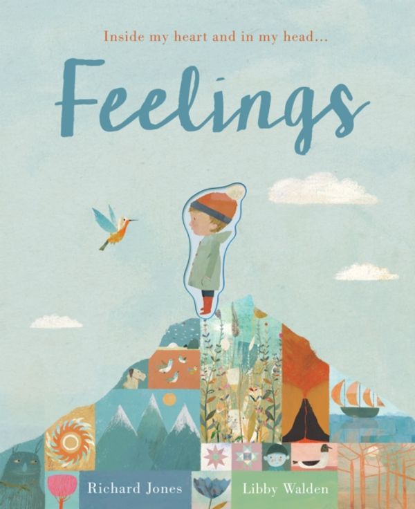 Cover Art for 9781848575080, Feelings: Inside My Heart and in My Head... by Libby Walden