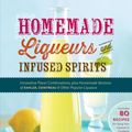 Cover Art for 9781603428835, Homemade Liqueurs and Infused Spirits by Andrew Schloss
