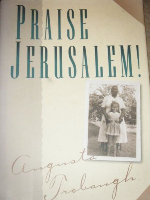 Cover Art for 9780801011474, Praise Jerusalem! by Augusta Trobaugh