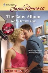Cover Art for 9780373783311, The Baby Album by Roz Denny Fox