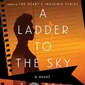 Cover Art for B07DBRXG7Q, A Ladder to the Sky: A Novel by John Boyne