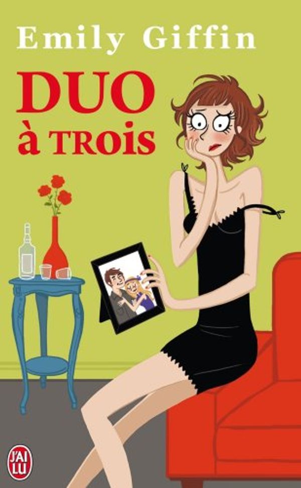 Cover Art for 9782290338551, Duo a Trois (French Edition) by Emily Giffin