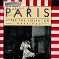 Cover Art for 9780385471954, Paris after the Liberation, 1944-1949 by Antony Beevor