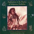 Cover Art for 9780970869609, Sacred Plant Medicine : explorations in the practice of indigenous herbalism by Stephen Harrod Buhner