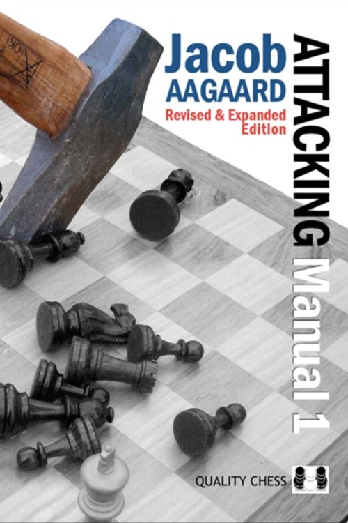 Cover Art for 9789197600408, The Attacking Manual: Basic Principles v. 1 by Jacob Aagaard