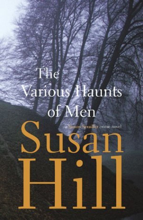 Cover Art for 8601409979069, By Susan Hill The Various Haunts Of Men (First 1st Edition) [Hardcover] by Susan Hill