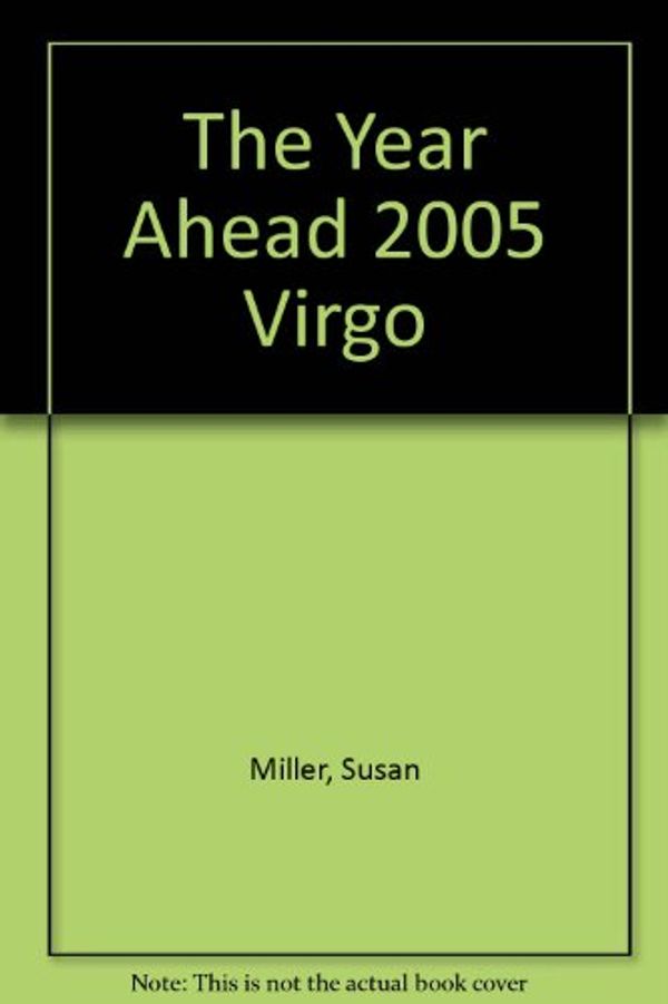 Cover Art for 9780760746660, The Year Ahead 2005: Virgo by Susan Miller