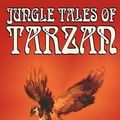 Cover Art for 9780809599790, Jungle Tales of Tarzan by Edgar Rice Burroughs