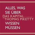 Cover Art for 9783862486595, Alles, was Sie über Das Kapital im 21. Jahrhundert von Thomas Piketty wissen müssen by Ulrich Horstmann