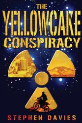 Cover Art for 9781842706749, The Yellowcake Conspiracy by Stephen Davies