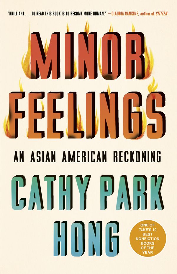 Cover Art for 9781984820389, Minor Feelings by Cathy Park Hong