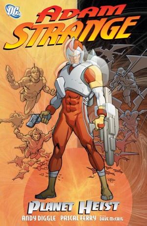 Cover Art for 9781401207274, Adam Strange Planet Heist by Andy Diggle