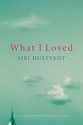 Cover Art for 9780340682371, What I Loved by Siri Hustvedt