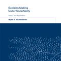 Cover Art for 9780262029254, Decision Making Under Uncertainty: Theory and Application (MIT Lincoln Laboratory Series) by Mykel J. Kochenderfer