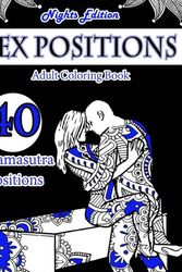 Cover Art for 9781540776129, Sex Position Coloring Book (Nights Edition): 40 Kamasutra Sex Positions Designs: Volume 1 (Sex Positions Coloring Book on Black Paper) by Elvira Diamond