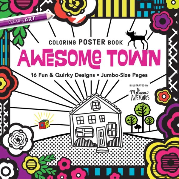 Cover Art for 9781617455421, Awesome Town Coloring Poster Book16 Fun & Quirky Designs - Jumbo-Size Pages by Unknown